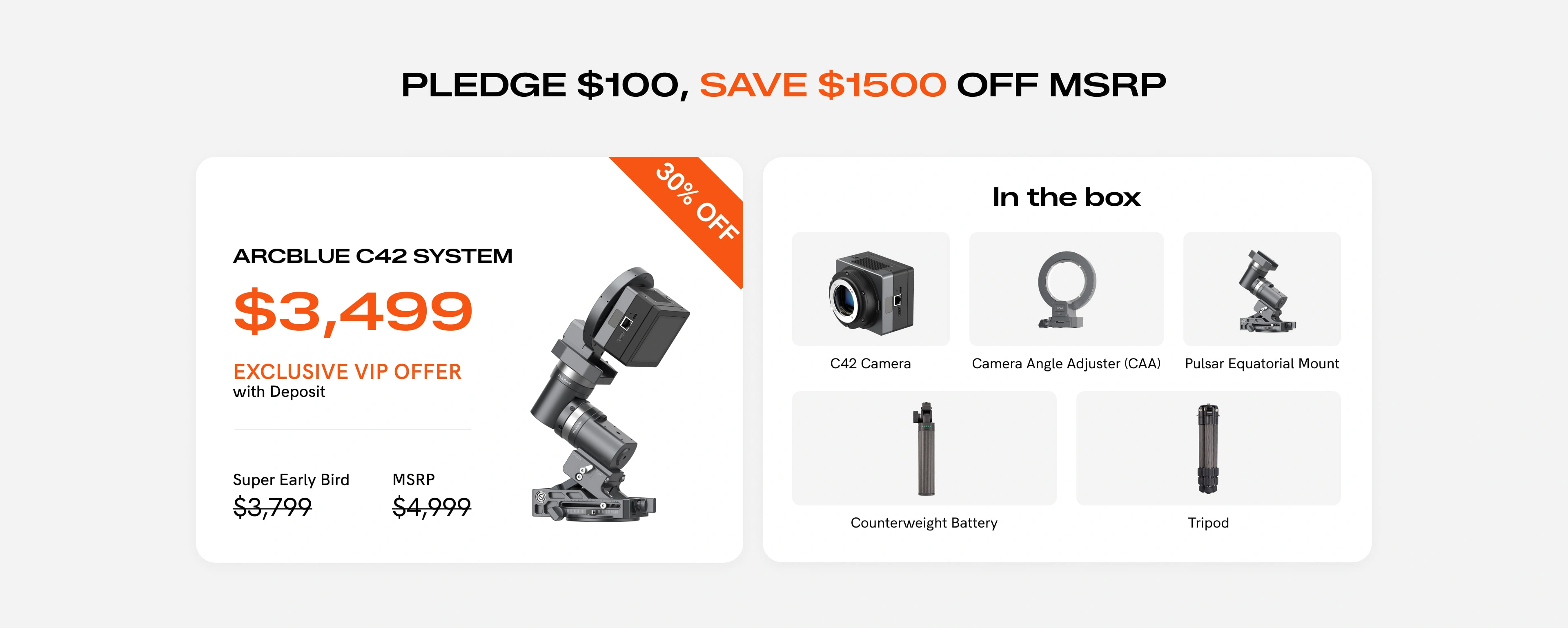 Pledge $100, save $1500 off MSRP. ArcBlue C42 System exclusive VIP offer for $3,499 with included box contents.