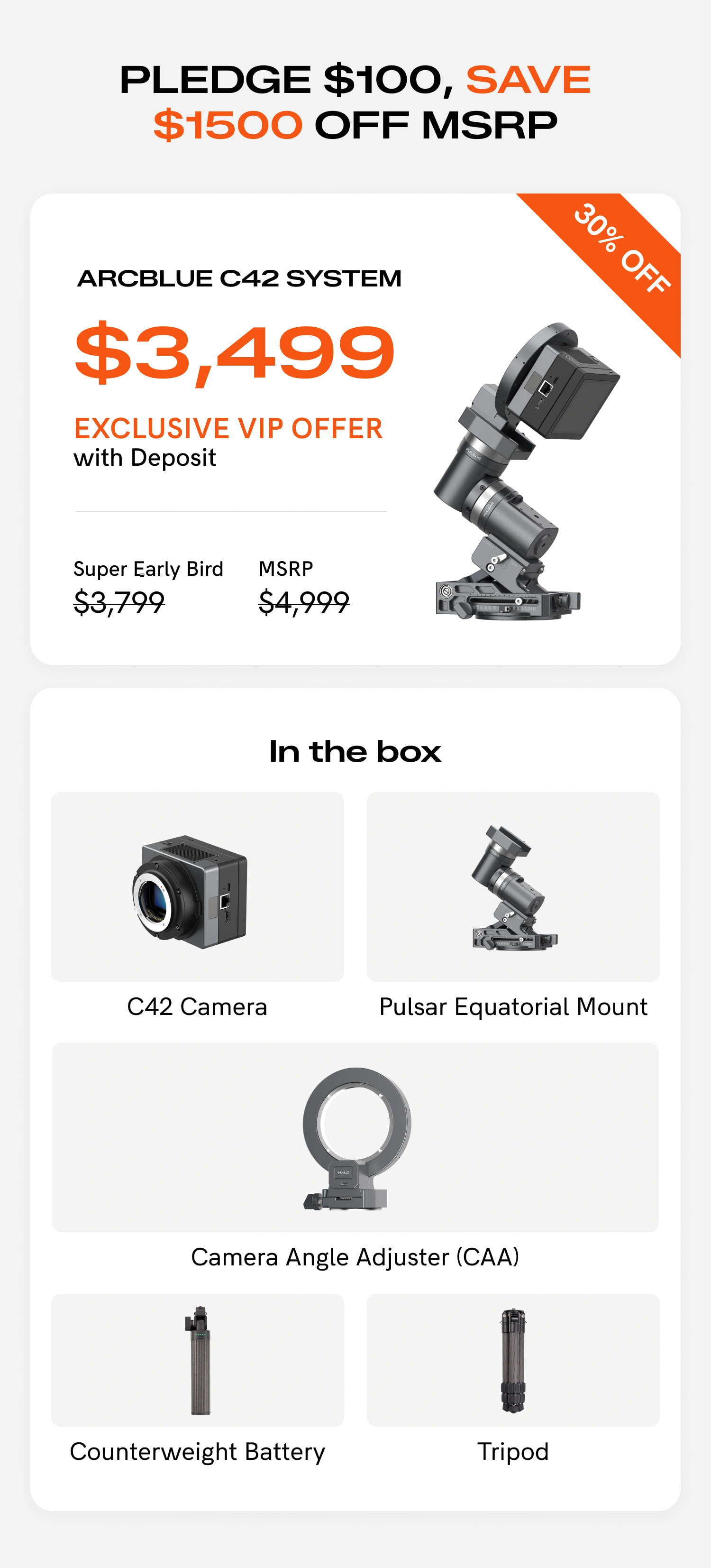 Pledge $100, save $1500 off MSRP. ArcBlue C42 System exclusive VIP offer for $3,499 with included box contents.
